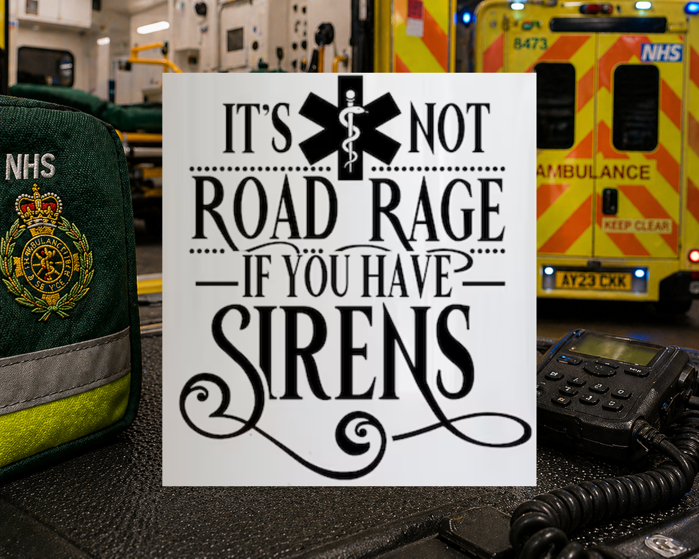 It’s Not Road Rage If You Have Sirens!