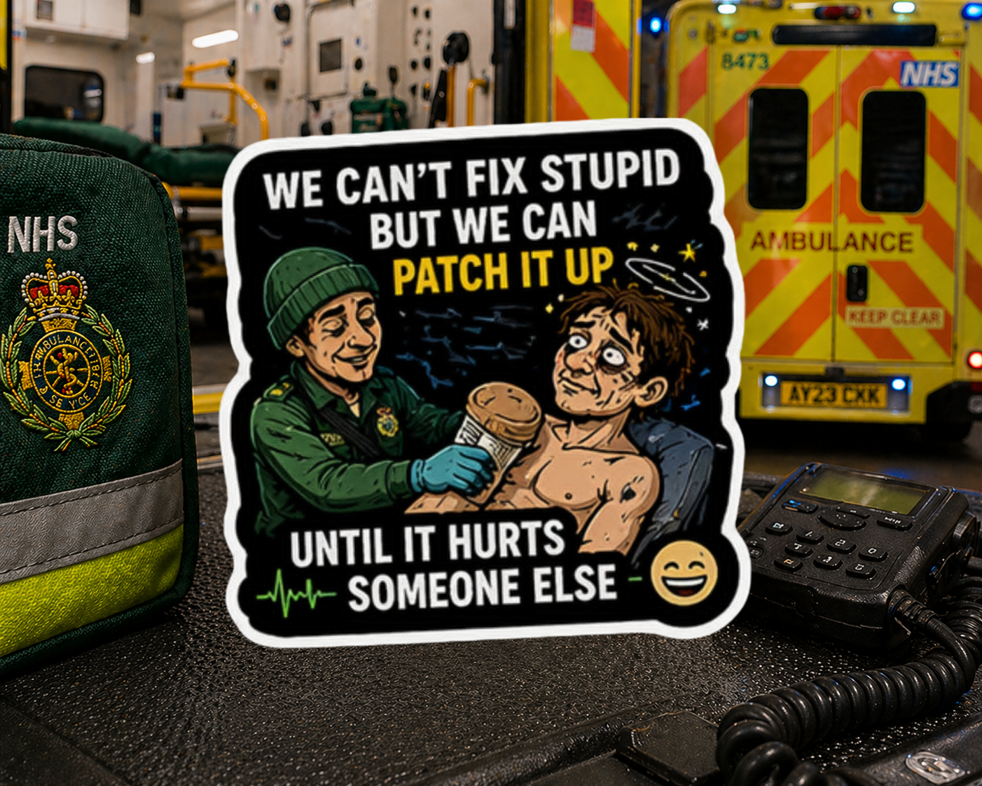 We Can't Fix Stupid But We Can Patch It Up Sticker