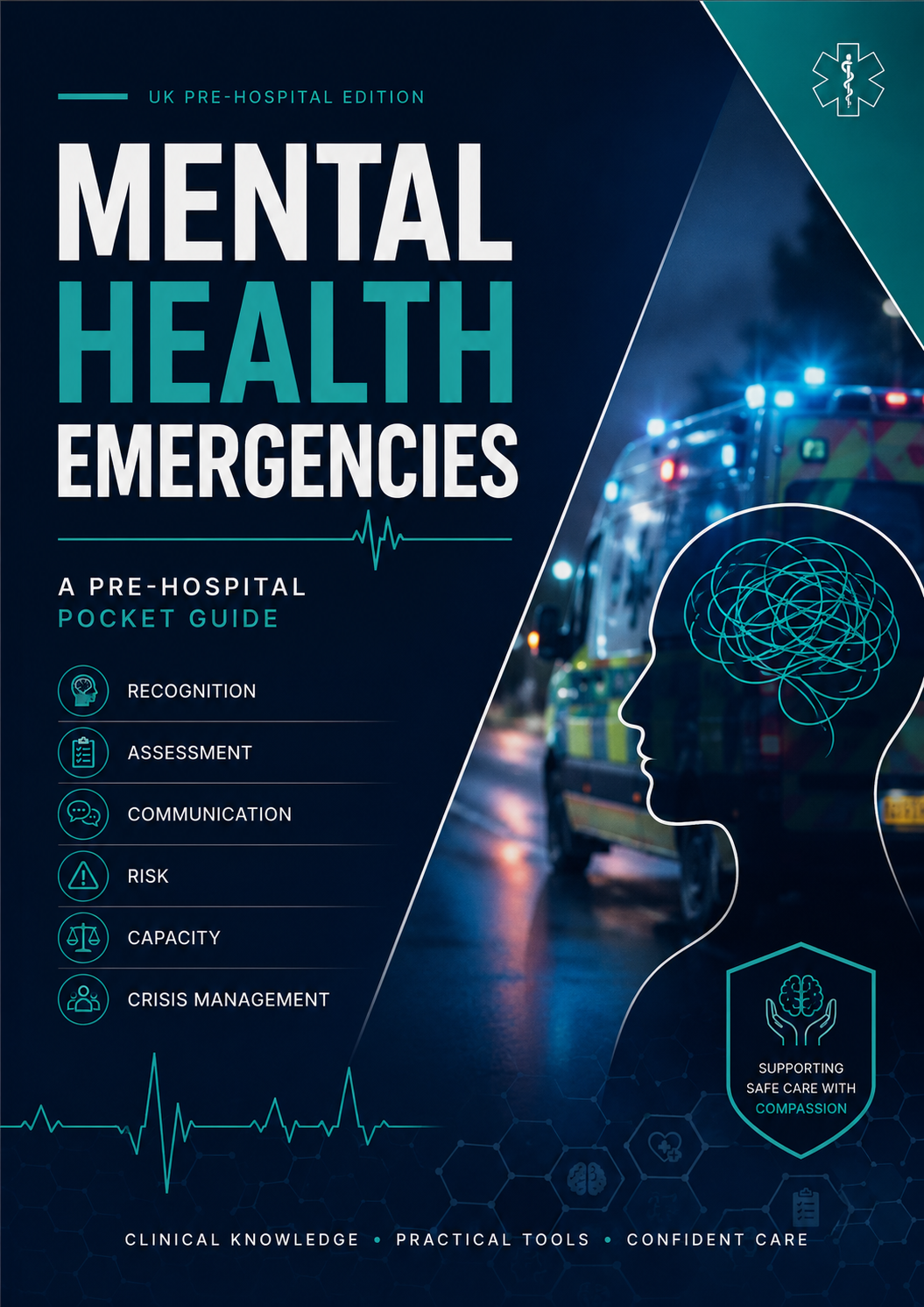 Mental Health Emergencies – A Pre-Hospital Pocket Guide - 2
